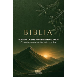 Biblia Yisrael Edición de los Nombres Revelados. El Nombre que es sobre todo nombre